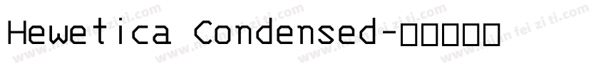 Hewetica Condensed字体转换